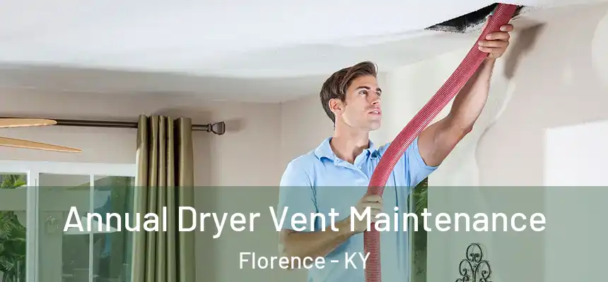  Annual Dryer Vent Maintenance Florence - KY