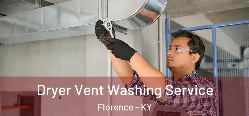 Dryer Vent Washing Service Florence - KY